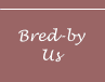 Bred By Us